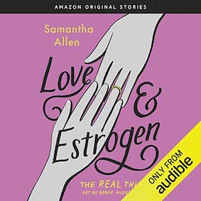 Love & Estrogen